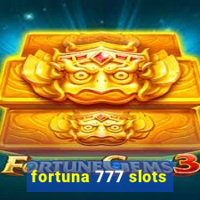 fortuna 777 slots